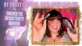 By Proxy Crystal Reiki ASMR Healing  Energetic Sensitivity Maven  Energetic Imprint FREE quiz [upl. by Ehsrop336]