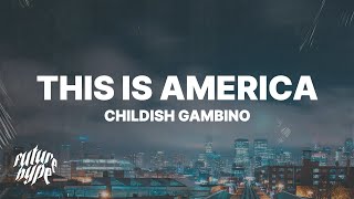 Childish Gambino  This Is America Lyrics [upl. by Aiyn995]