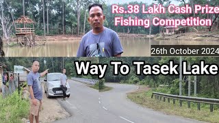 Way To Tasek Lake  Fishing Competition  26th October 2024 [upl. by Ecienahs418]