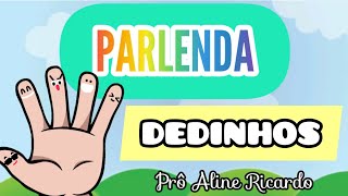 Parlenda ilustrada  Dedinhos  Dedo Mindinho  Com sugestões de brincadeiras  Educação Infantil [upl. by Ebner206]