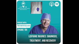 Lisfranc Injuries Diagnosis Treatment and Recovery  Professor Martin Sullivan [upl. by Ahseram]