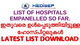 MEDISEP EMPANELLED HOSPITALS 2022  LATEST LIST DOWNLOAD [upl. by Nick]