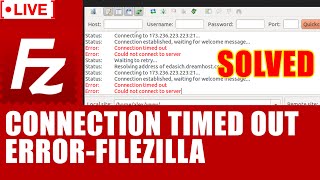 🔴LIVE How to FixConnection Refused TimeOut Error After 20 Seconds in Filezilla [upl. by Adnamra]