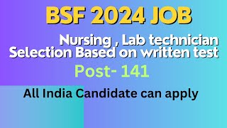 All India permanent Vacancy for Nursing amp Lab technician  BSF Nursing vacancy 2024  bsf Syllabus [upl. by Carroll]