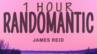 1 HOUR 🕐  James Reid  Randomantic Lyrics [upl. by Watt]