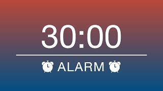 30 MINUTES  TIMER amp ALARM  COUNTDOWNALARM CLOCK [upl. by Nelrah]