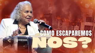 COMO ESCAPAREMOS NÓS  PASTORA TÂNIA TEREZA [upl. by Frans218]