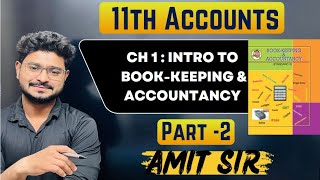 Book keeping amp Accountancy  class 11  Part 2  Basis of Accounting system  Amit Sir [upl. by Hillhouse]