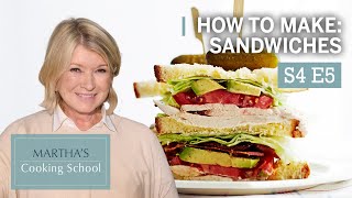 Martha Teaches You How To Make Sandwiches  Martha Stewart Cooking School S4E5 quotSandwichquot [upl. by Annadiane]