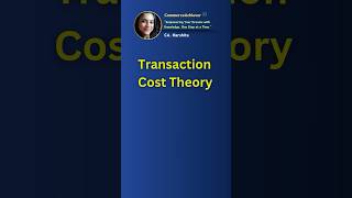 Transaction Cost Theory  Business theory to reduce cost [upl. by Oimetra]