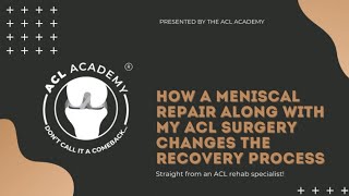 How a Meniscal Repair Along with my ACL Surgery Changes the Recovery Process [upl. by Rebekkah]