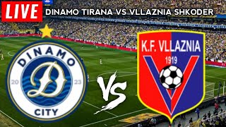 Dinamo Tirana vs Vllaznia Shkoder Live Match Today Score En Vivo Albanian Super League 2024 [upl. by Aminta]