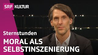 Philipp Hübl dient Moral nur dem eigenen Image  Sternstunde Philosophie  SRF Kultur [upl. by Ebneter]