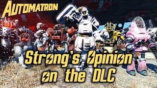 Fallout 4 Automatron DLC  Strongs Opinion on the DLC [upl. by Harima]