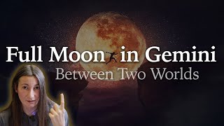 Full Moon in Gemini  Between Two Worlds  The Last Full Moon of 2022  December 78th  Moon Omens [upl. by Hootman]