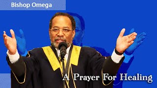 quotA Prayer For Healing quot Bishop Omega Recorded on 09012017 [upl. by Fishback89]