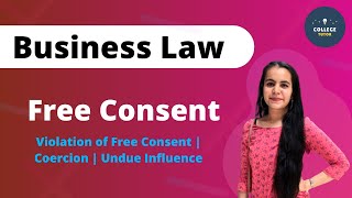 Free Consent  Violation of Free Consent  Coercion  Undue Influence  Part 1 [upl. by Swartz482]