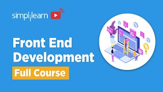 Front End Full Course  Front End Development Tutorial  Front End Development Course  Simplilearn [upl. by Nihahs]