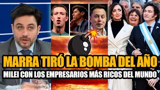 MARRA TIRÓ LA BOMBA DEL AÑO DE MILEI SOBRE LA REUNIÓN CON LOS EMPRESARIOS MÁS PODEROSOS DEL MUNDO [upl. by Ranique]