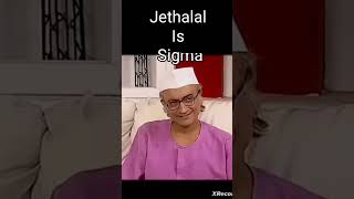 Jethalal is Sigma☠☠ [upl. by Grannias867]