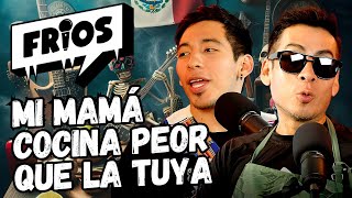 FRIOS  MI MAMÁ COCINA PEOR QUE LA TUYA 🤰👩‍🍳🍳 Cuarta Temporada [upl. by Ayanat]