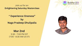 Saturday Masterclass where Naga Pradeep Dhulipalla delves into the topic quotExperience Oneness [upl. by Whitcher]