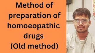 Method of preparation of homoeopathic drugs old method class 1 to 9 details [upl. by Hennessey]