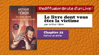 🔴📙🔊 Le livre dont vous êtes la victime 22  Retour en enfer Livre Audio [upl. by Ellon]