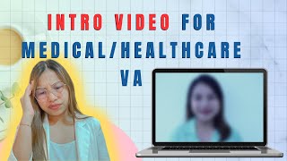 MedicalHealthcare VA How to create your Intro Video from Script to Video Creation  Eulie Tan 2024 [upl. by Sutton959]