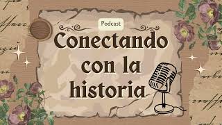 Episodio 4  Conectando con la Historia Posrevolución [upl. by Eisset]