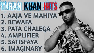 Imran Khan songs  Best of Imran Khan  Top 6 Punjabi  IMRAN KHAN HITS  2024 [upl. by Rehtnug]