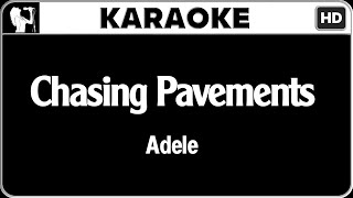 Adele  Chasing Pavements Karaoke Version  HQ Audio [upl. by Evin]