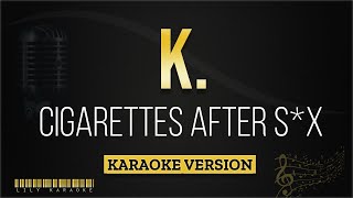 Cigarettes After Sex  K Karaoke Version [upl. by Spragens]