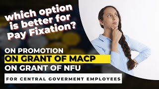 Option of Pay fixation on promotion explained for Central Government employees in 7th CPC [upl. by Rebecca]