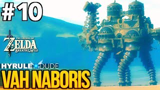 Zelda Breath of the Wild  Part 10  Vah Naboris Divine Beast Walkthrough [upl. by Ikik]