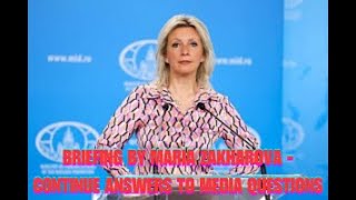 Briefing by Maria Zakharova  Continue answers to media questions  OWWorld [upl. by Leihcim]