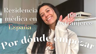 Residencia médica en España para EXTRANJEROS por DÓNDE empezar  El MIR para extranjeros ep 01 [upl. by Anire]