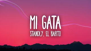 Standly  Mi Gata ft El Barto [upl. by Kaiser409]