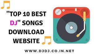 Top 10 Best Dj Songs download Site  Free Dj Songs Download Websites OLD DJ Songs [upl. by Marguerite696]