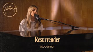 Resurrender Acoustic  Hillsong Worship [upl. by Shamrao]