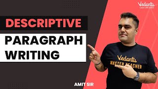 Descriptive Paragraph Writing  Amit Sir  Vedantu 9amp10 [upl. by Three660]