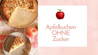 Apfelkuchen ohne Zucker [upl. by Vannie]