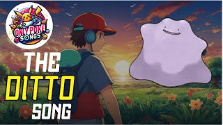 Ditto Pokemon Song with Lyrics  PokedexWiki [upl. by Stanislaw]