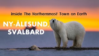 We Traveled to the Northernmost Town on Earth NyÅlesund in Svalbard 4K [upl. by Auoy740]