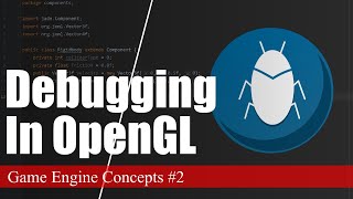 How to Debug OpenGL Programs Nonzero exit code status uh oh  Game Engine Concepts 2 [upl. by Iz]