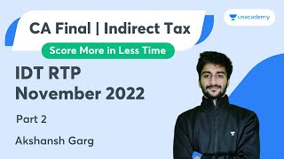 IDT RTP November 2022  Part 2  IDT  Akshansh Garg  CA Final [upl. by Achorn]