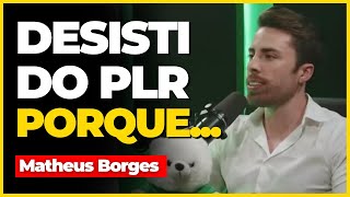 PLR VALE A PENA Matheus Borges  Podcast Marketing Digital [upl. by Cavanagh]