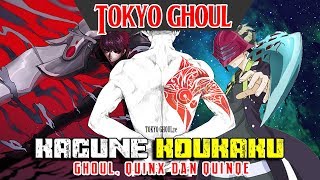 quotKOUKAKUquot GHOUL QUINX amp QUINQUE TOKYO GHOUL [upl. by Archibald]