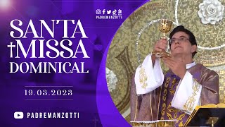 Santa Missa Dominical  Padre Reginaldo Manzotti  190323 [upl. by Wagner]