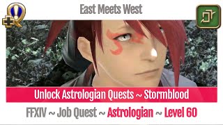 FFXIV Unlock Quest Astrologian Level 60  Stormblood  East Meets West [upl. by Leak]